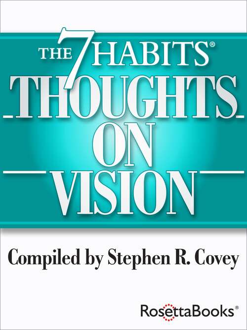 Book cover of The 7 Habits Thoughts on Vision
