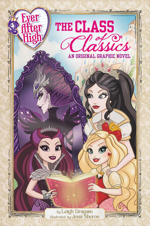 Book cover of Ever After High: An Original Graphic Novel