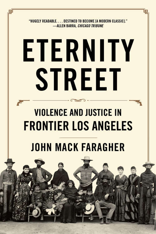Eternity Street: Violence and Justice in Frontier Los Angeles