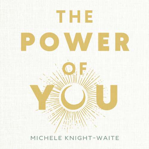 Book cover of The Power of You: Manifest Your Wildest Dreams in Seven Steps