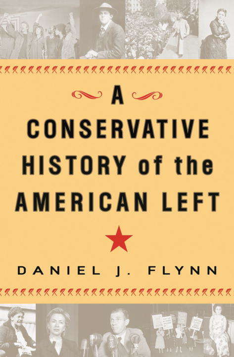 Book cover of A Conservative History of the American Left