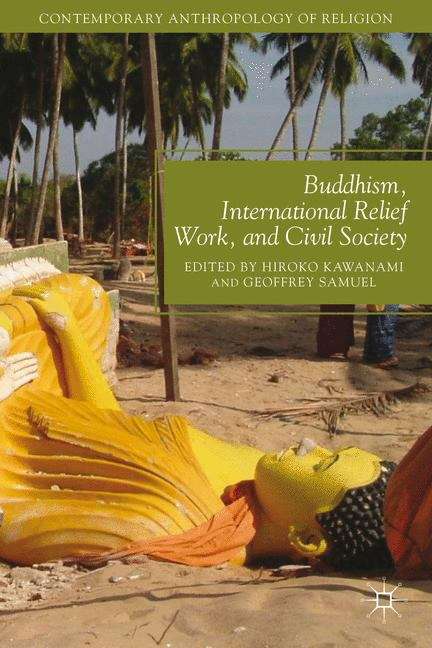 Book cover of Buddhism, International Relief Work, And Civil Society