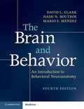 The Brain and Behavior (4th Edition): An Introduction to Behavioral Neuroanatomy