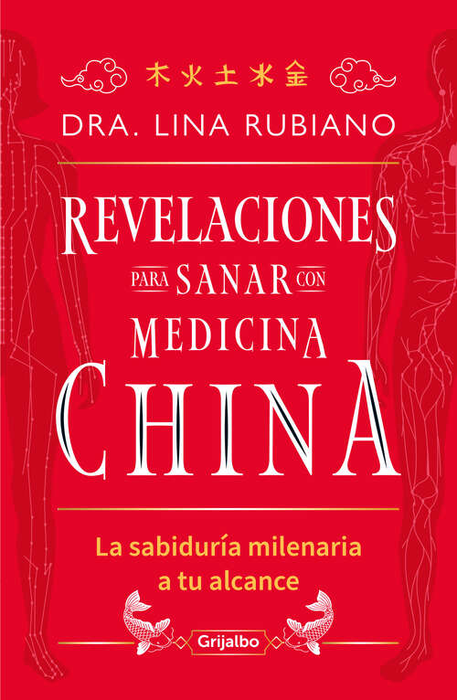 Book cover of Revelaciones para sanar con Medicina China: La sabiduría milenaria a tu alcance