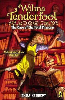 Book cover of Wilma Tenderfoot: The Case of the Fatal Phantom