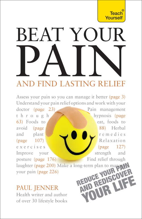 Book cover of Beat Your Pain and Find Lasting Relief: A jargon-free, accessible guide to overcoming chronic pain