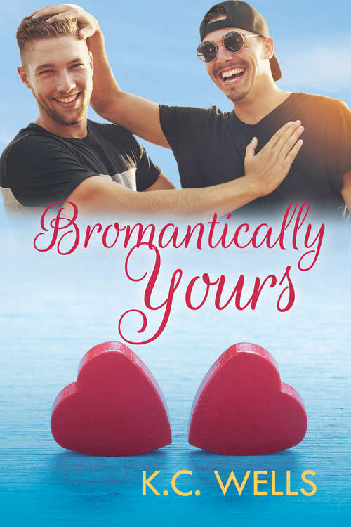 Bromantically Yours