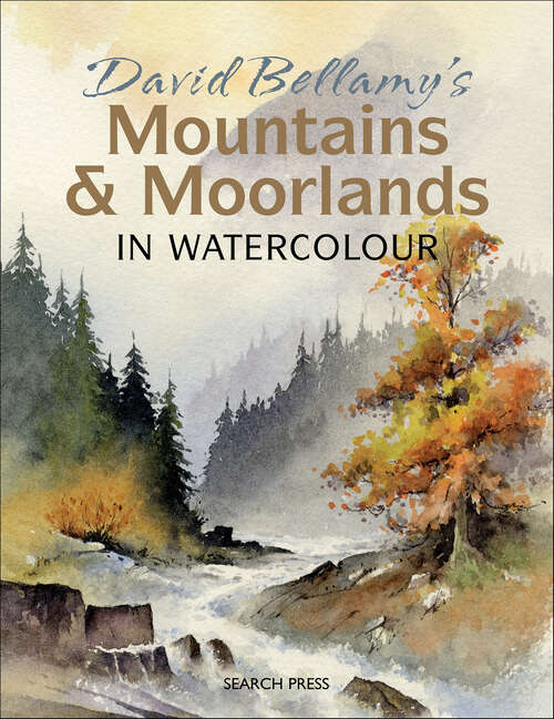 Book cover of David Bellamy's Mountains & Moorlands in Watercolour