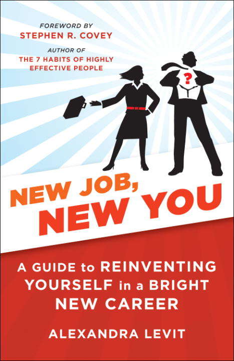 Book cover of New Job, New You: A Guide to Reinventing Yourself in a Bright New Career