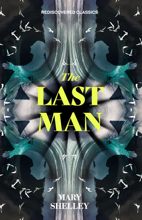 Book cover of The Last Man (Rediscovered Classics)