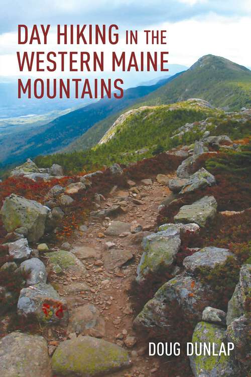 Book cover of Day Hiking in the Western Maine Mountains