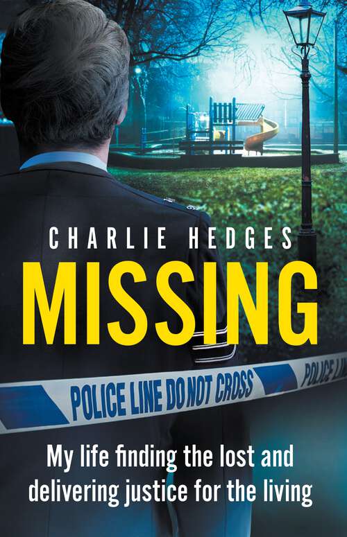 Book cover of Missing: My life finding the lost and delivering justice for the living