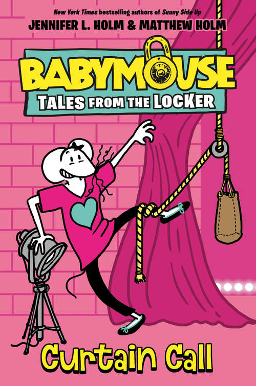 Book cover of Curtain Call (Babymouse Tales from the Locker #4)
