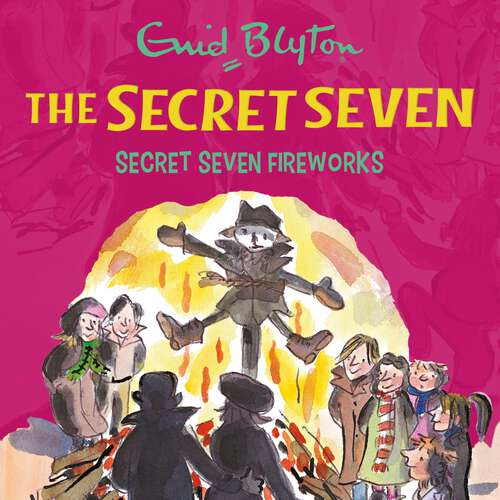 Book cover of Secret Seven Fireworks: Book 11 (Secret Seven #49)