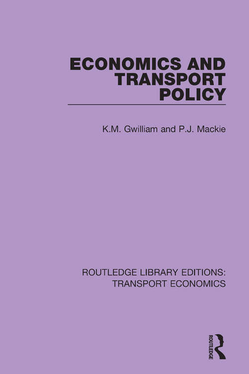 Economics and Transport Policy (Routledge Library Editions: Transport Economics #7)