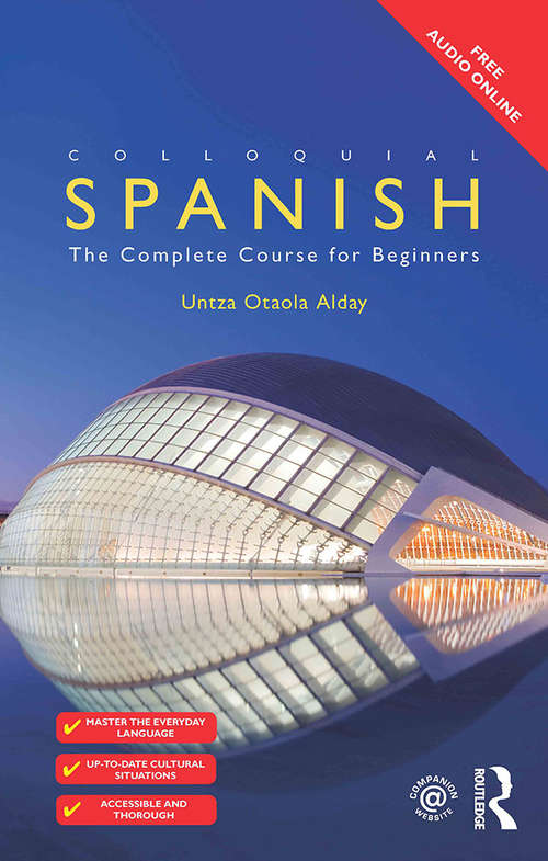 Book cover of Colloquial Spanish: The Complete Course for Beginners (2) (The\colloquial Ser.)