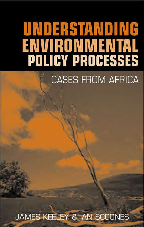 Understanding Environmental Policy Processes: Cases from Africa