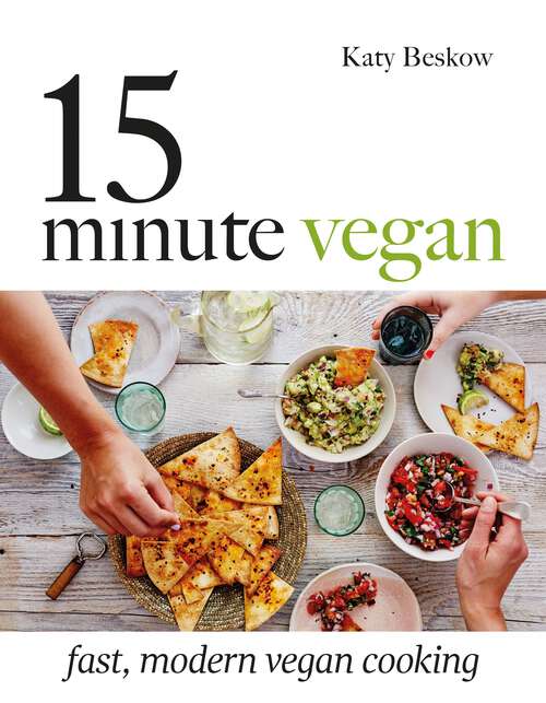 Book cover of 15-Minute Vegan: Fast, Modern Vegan Cooking