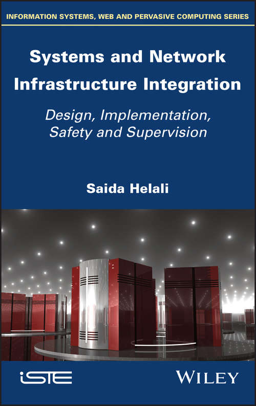 Book cover of Systems and Network Infrastructure Integration: Design, Implementation, Safety and Supervision