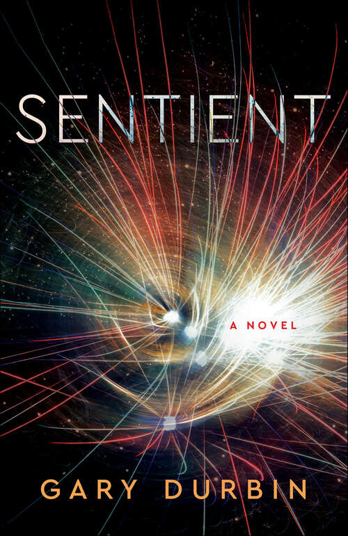 Book cover of Sentient: A Novel