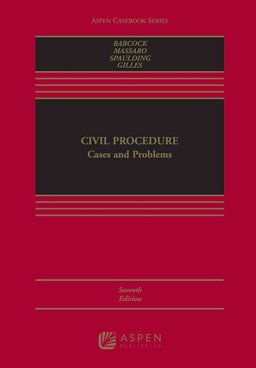 Book cover of Civil Procedure: Cases and Problems (Seventh Edition) (Aspen Casebook)