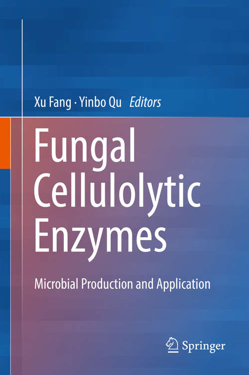 Fungal Cellulolytic Enzymes: Microbial Production And Application