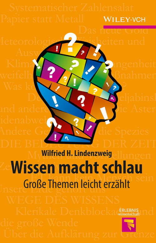 Book cover of Wissen macht schlau: Grosse Themen leicht erzählt (Erlebnis Wissenschaft)