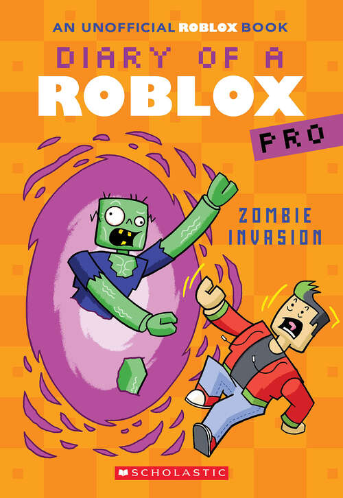 Book cover of Zombie Invasion (Diary of a Roblox Pro)