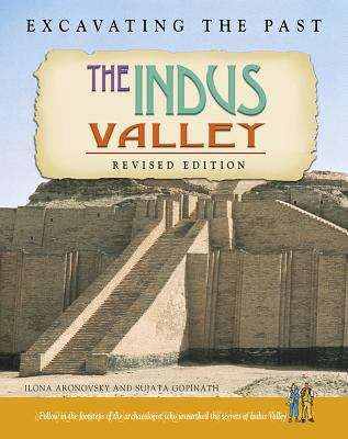 Book cover of The Indus Valley (Excavating The Past Series: Revised Edition)