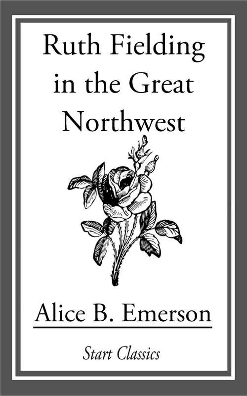 Book cover of Ruth Fielding in the Great Northwest