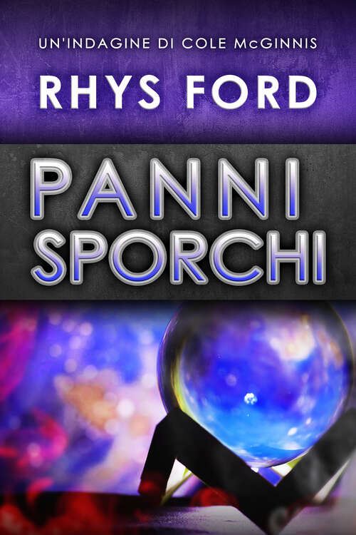 Book cover of Panni sporchi (Un'indagine di Cole McGinnis #3)