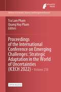 Proceedings of the International Conference on Emerging Challenges: Strategic Adaptation in the World of Uncertainties (Advances in Economics, Business and Management Research #238)