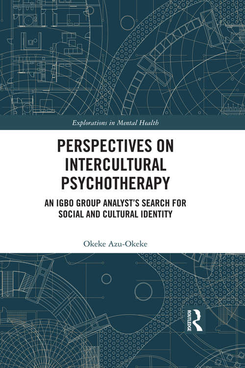 Book cover of Perspectives on Intercultural Psychotherapy: An Igbo Group Analyst’s Search for Social and Cultural Identity (Explorations in Mental Health)