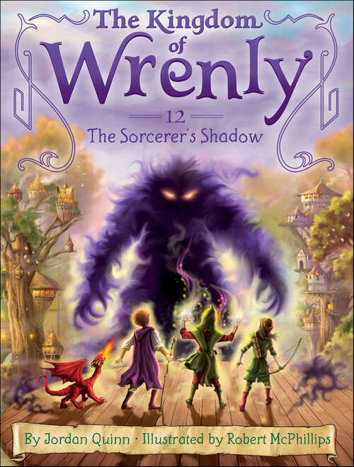 Book cover of The Sorcerer's Shadow: The Bard And The Beast; The Pegasus Quest; The False Fairy; The Sorcerer's Shadow (The Kingdom of Wrenly #12)
