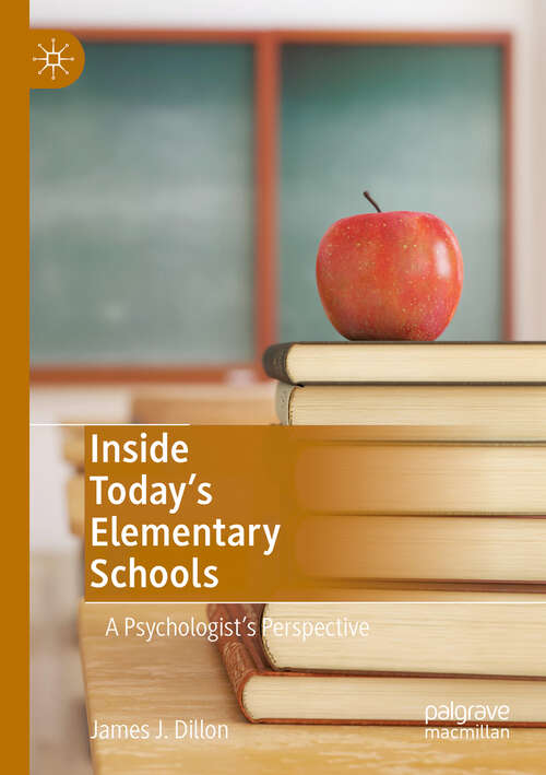 Inside Today’s Elementary Schools: A Psychologist’s Perspective