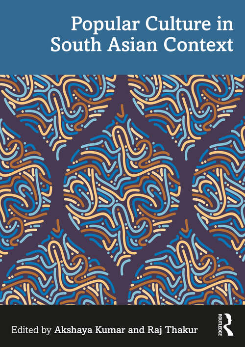 Book cover of Popular Culture in South Asian Context (1)