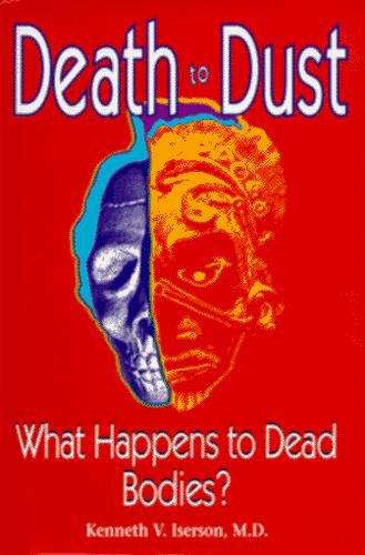 Book cover of Death to Dust: What Happens to Dead Bodies