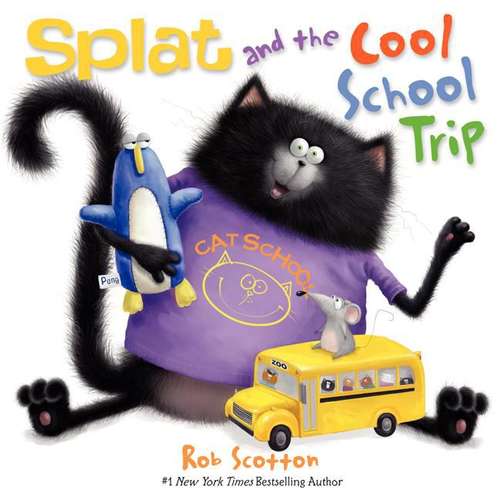 Book cover of Splat And The Cool School Trip (Splat The Cat Ser.)