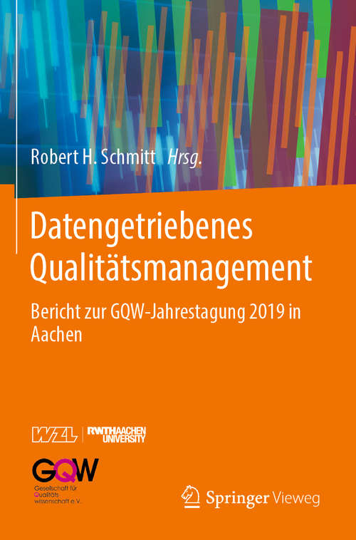 Book cover of Datengetriebenes Qualitätsmanagement: Bericht zur GQW-Jahrestagung 2019 in Aachen (1. Aufl. 2020)