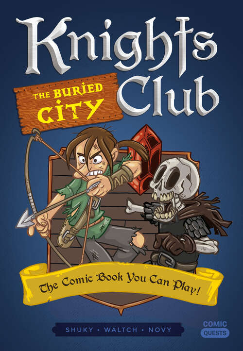 Book cover of Knights Club: The Comic Book You Can Play (Comic Quests #6)