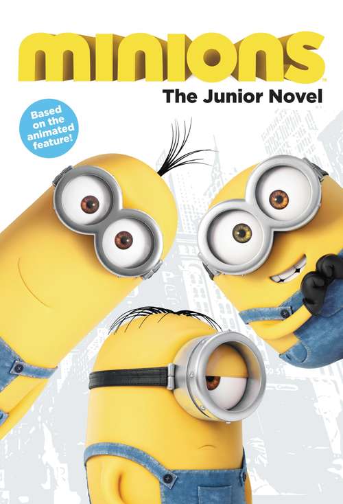 Book cover of Minions: The Junior Novel