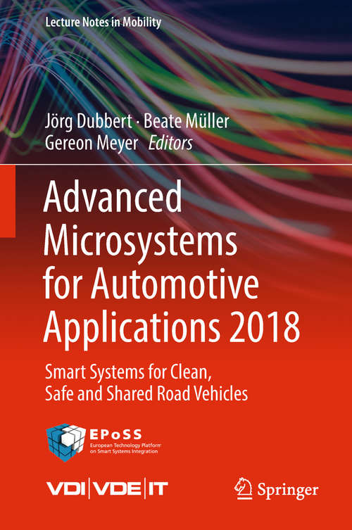 Advanced Microsystems for Automotive Applications 2018: Smart Systems for Clean, Safe and Shared Road Vehicles (Lecture Notes in Mobility)