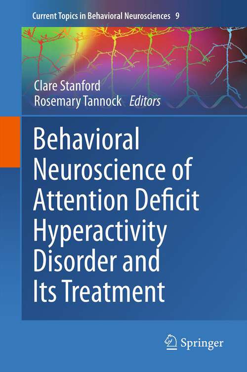 Book cover of Behavioral Neuroscience of Attention Deficit Hyperactivity Disorder and Its Treatment