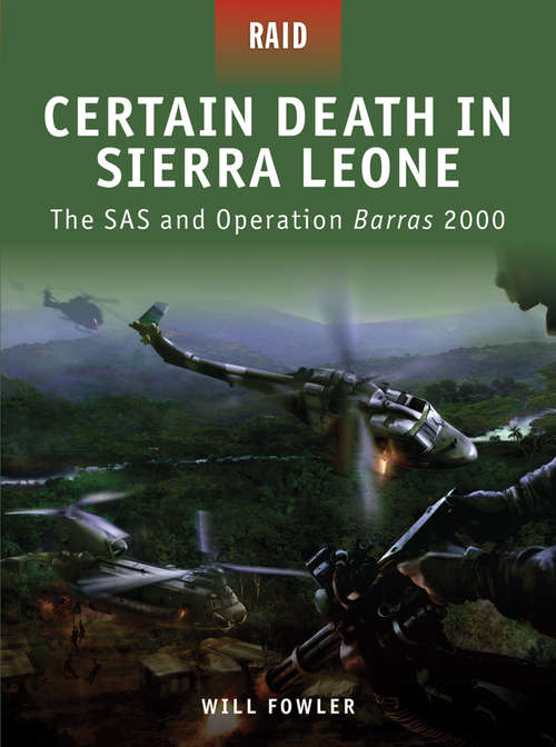 Book cover of Certain Death in Sierra Leone - The SAS and Operation Barras 2000