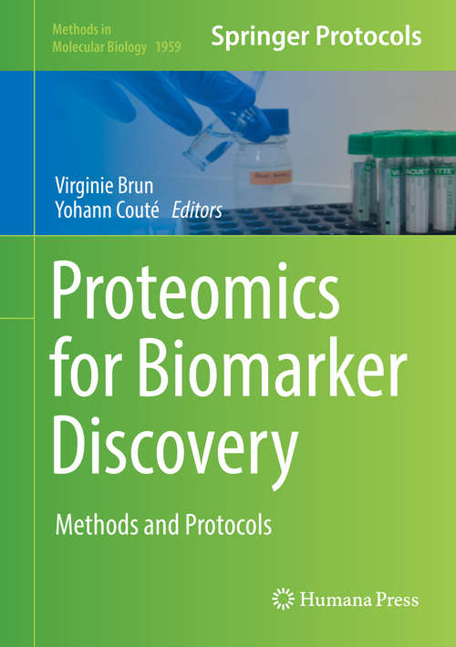 Proteomics for Biomarker Discovery: Methods And Protocols (Methods In Molecular Biology Series #1959)