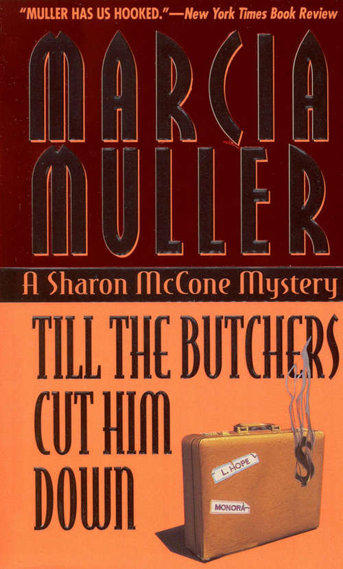 Book cover of Till the Butchers Cut Him Down (Sharon McCone Book 14)