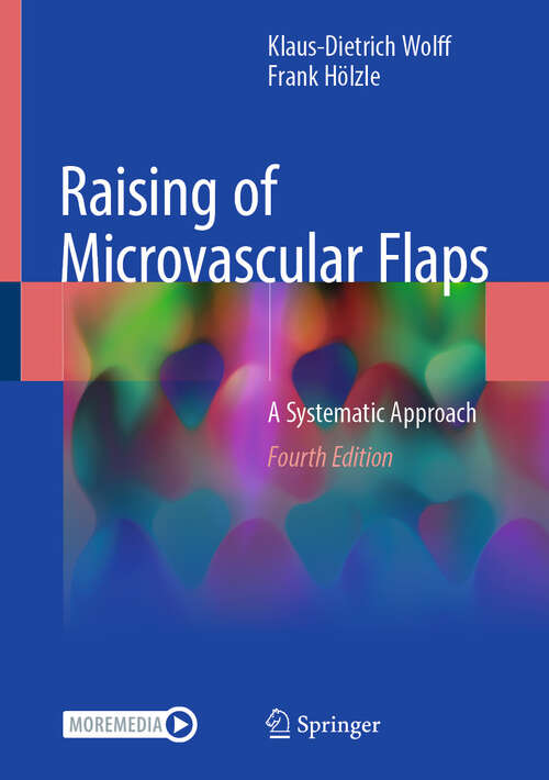 Book cover of Raising of Microvascular Flaps: A Systematic Approach (Fourth Edition 2025)