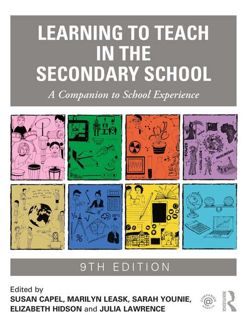 Book cover of Learning to Teach in the Secondary School: A Companion to School Experience (9) (Learning to Teach Subjects in the Secondary School Series)
