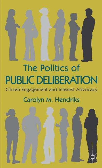 Book cover of The Politics of Public Deliberation