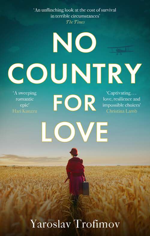 Book cover of No Country for Love: 'A sweeping romantic epic' Hari Kunzru